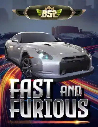 đá gà trực tiếp b52_fast_and_furious_portrait